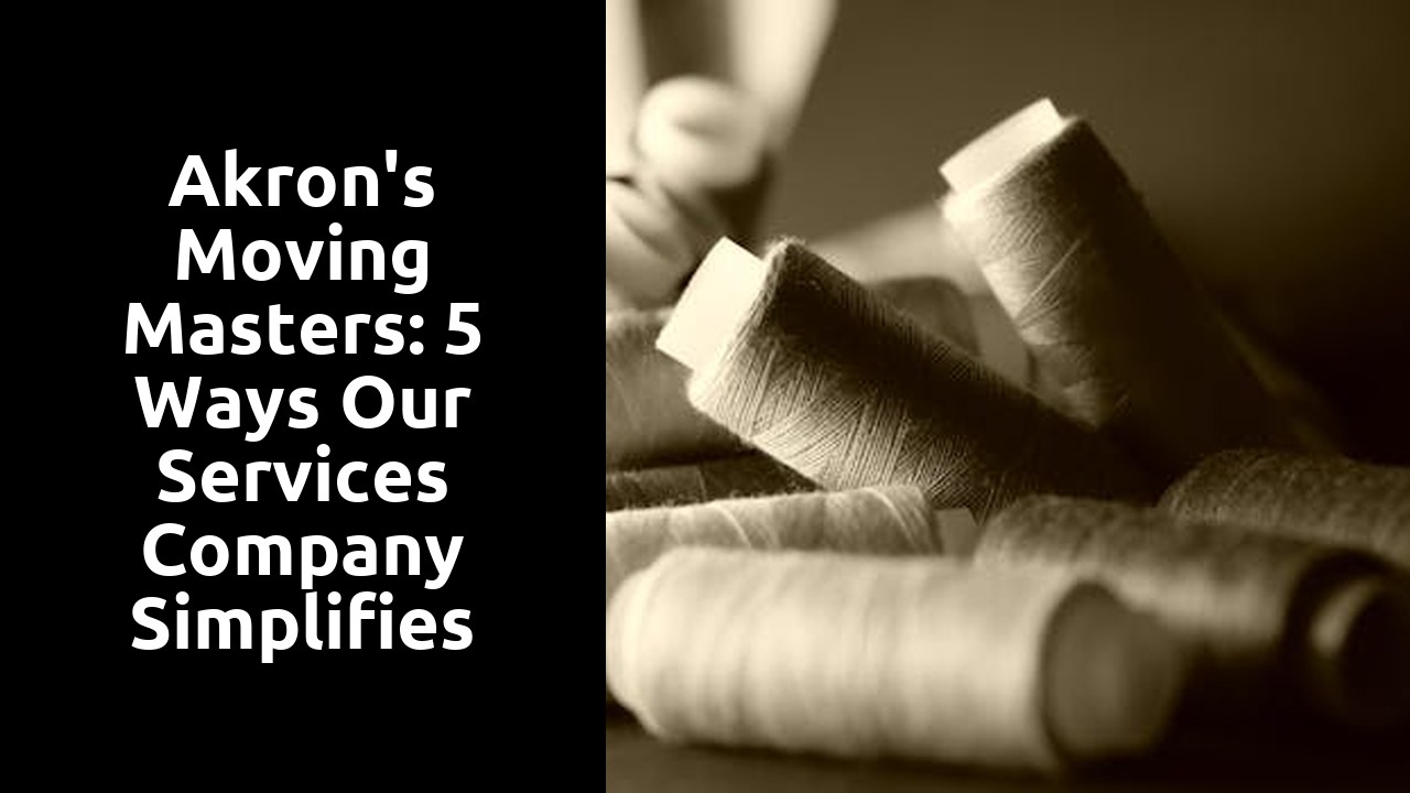 Akron's Moving Masters: 5 Ways Our Services Company Simplifies Your Relocation