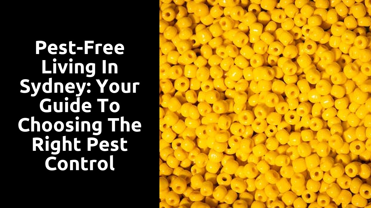 Pest-Free Living in Sydney: Your Guide to Choosing the Right Pest Control Company